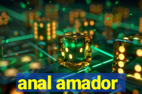 anal amador